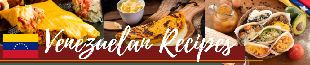 Venezuelan Recipes | Recetas Venezolanas