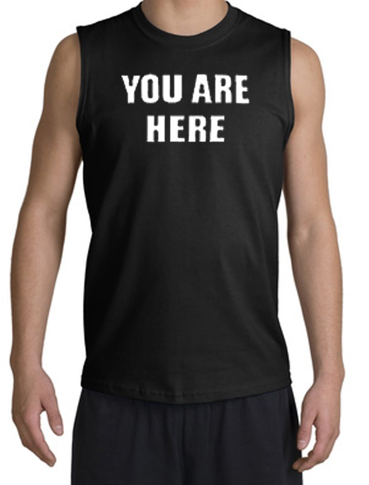 You Are Here Tshirt Funny Novelty Adult Muscle Shirt Shooter Black